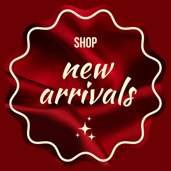 NEW ARRIVALS